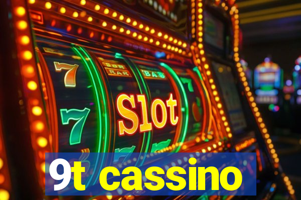 9t cassino